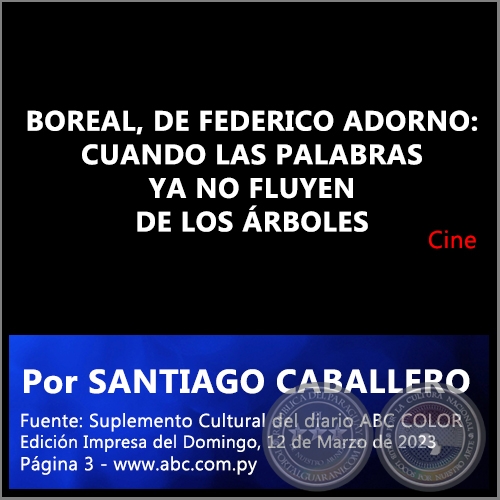 BOREAL, DE FEDERICO ADORNO: CUANDO LAS PALABRAS YA NO FLUYEN DE LOS ÁRBOLES - Por SANTIAGO CABALLERO - Domingo, 12 de Marzo de 2023